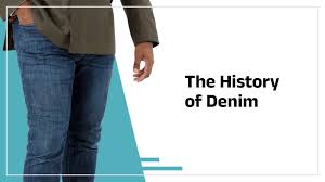 The History and Evolution of Denim Fabric